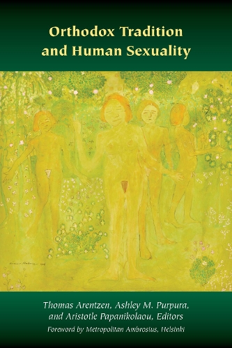 Orthodox Tradition and Human Sexuality.