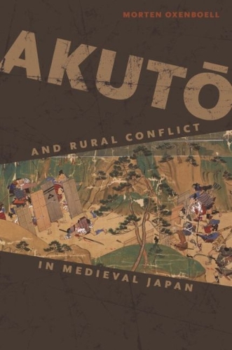 Akuto and Rural Conflict in Medieval Japan.