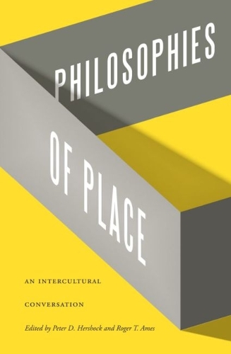 Philosophies of Place: An Intercultural Conversation.