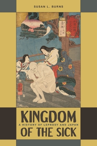 Kingdom of the Sick: A History of Leprosy and Japan.
