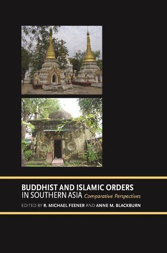 Buddhist and Islamic Orders in Southern Asia: Comparative Perspectives.