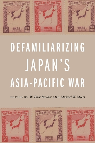 Defamiliarizing Japan's Asia-Pacific War.