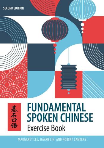 Fundamental Spoken Chinese: Exercise Book. Second Edition