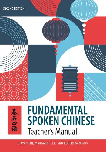 Fundamental Spoken Chinese: Teacher's Manual. 2nd Revised edition