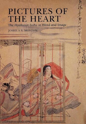 Pictures of the Heart: The Hyakunin Isshu in Word and Image.