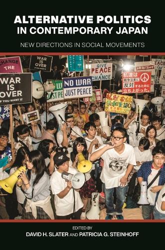 Alternative Politics in Contemporary Japan: New Directions in Social Movements.