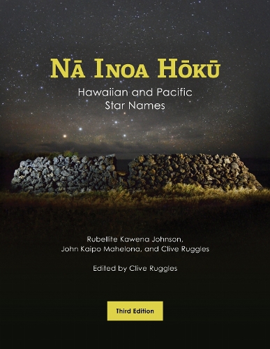 Na Inoa Hoku: Hawaiian and Pacific Star Names. Third Edition