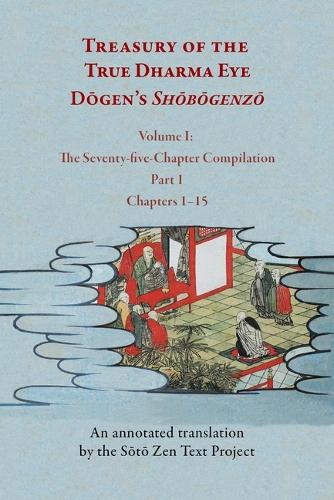 Treasury of the True Dharma Eye: Dogen's Shobogenzo, Eight-Volume Set.