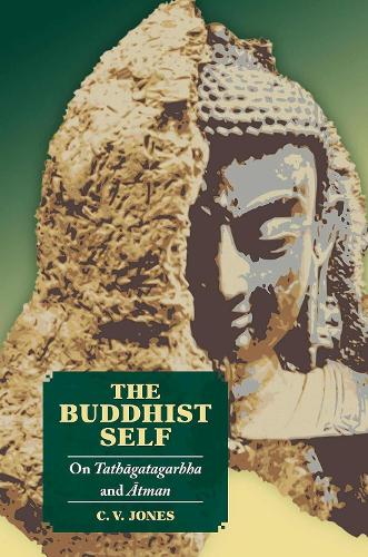 The Buddhist Self: On Tathagatagarbha and Atman.