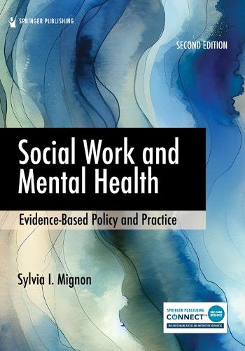 Social Work and Mental Health: Evidence-Based Policy and Practice.