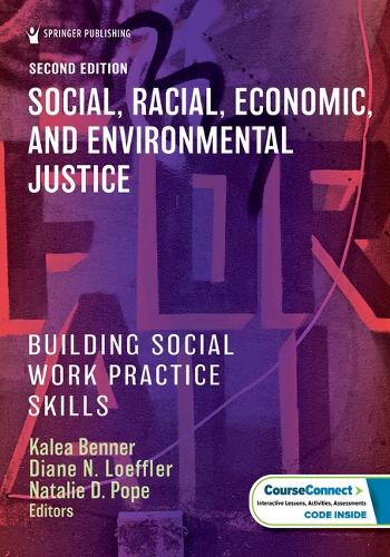 Social, Racial, Economic, and Environmental Justice: Building Social Work Practice Skills.