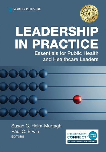 Leadership in Practice: Essentials for Public Health and Healthcare Leaders.