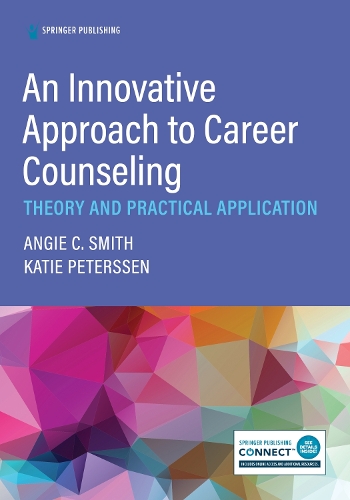 An Innovative Approach to Career Counseling: Theory and Practical Application.