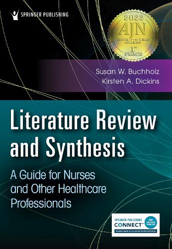 Literature Review and Synthesis: A Guide for Nurses and Other Healthcare Professionals.