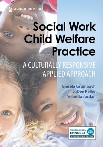 Social Work Child Welfare Practice: A Culturally Responsive Applied Approach.