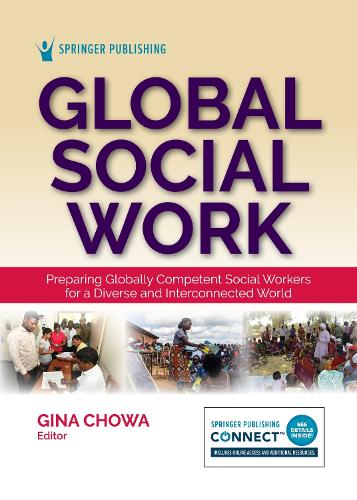 Global Social Work: Preparing Globally Competent Social Workers for a Diverse and Interconnected World.