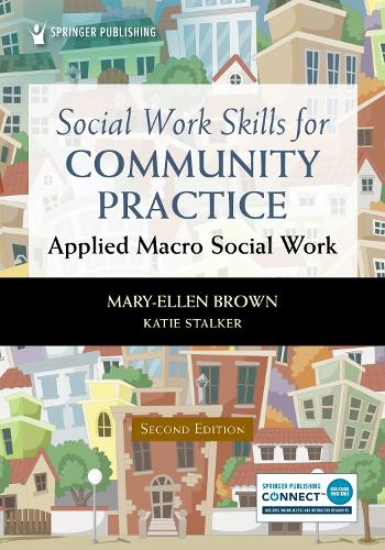 Social Work Skills for Community Practice: Applied Macro Social Work. 2nd New edition