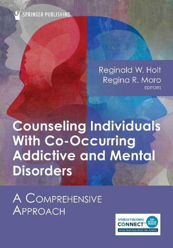 Counseling Individuals With Co-Occurring Addictive and Mental Disorders: A Comprehensive Approach.