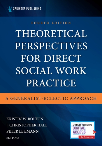 Theoretical Perspectives for Direct Social Work Practice: A Generalist-Eclectic Approach. 4th New edition
