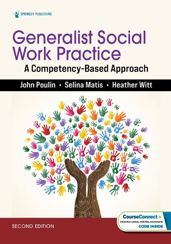 Generalist Social Work Practice: A Competency-Based Approach. 2nd New edition