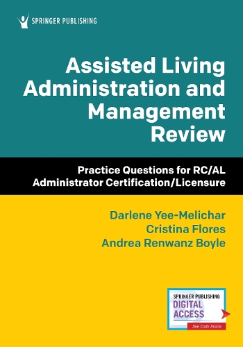 Assisted Living Administration and Management Review: Practice Questions for RC/AL Administrator Certification/Licensure.