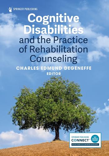 Cognitive Disabilities and the Practice of Rehabilitation Counseling.