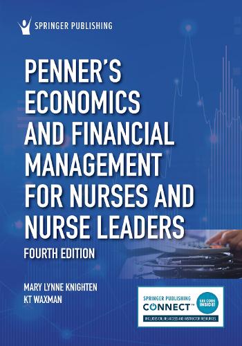 Penner's Economics and Financial Management for Nurses and Nurse Leaders. 4th Revised edition
