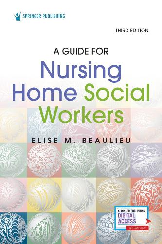 A Guide for Nursing Home Social Workers, Third Edition. 3rd New edition