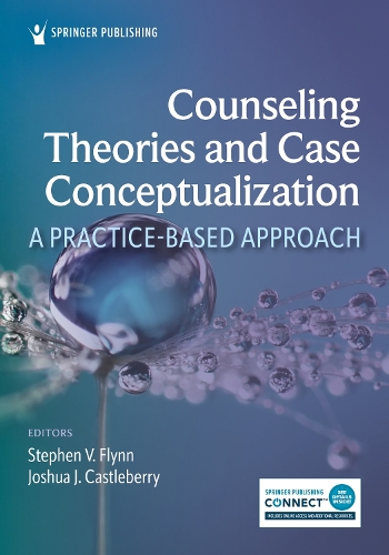 Counseling Theories and Case Conceptualization: A Practice-Based Approach.