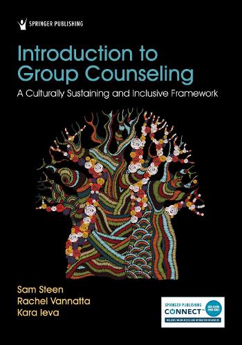 Introduction to Group Counseling: A Culturally Sustaining and Inclusive Framework.