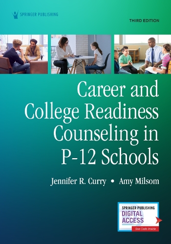 Career and College Readiness Counseling in P-12 Schools, Third Edition. 3rd New edition