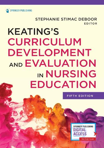 Keating's Curriculum Development and Evaluation in Nursing Education 5th New edition