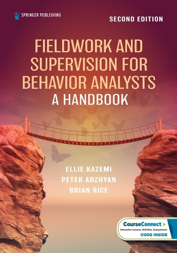 Fieldwork and Supervision for Behavior Analysts: A Handbook. 2nd New edition
