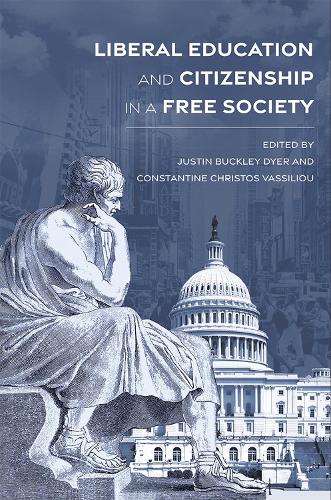 Liberal Education and Citizenship in a Free Society.