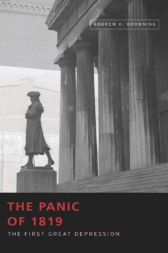 The Panic of 1819: The First Great Depression.
