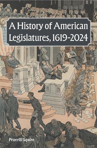 A History of American Legislatures, 1619-2024.