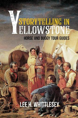 Storytelling in Yellowstone: Horse and Buggy Tour Guides.