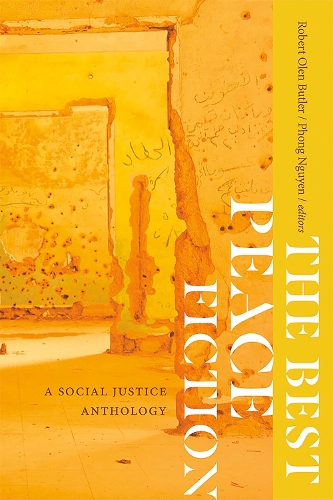 The Best Peace Fiction: A Social Justice Anthology.