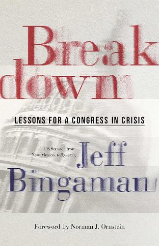Breakdown: Lessons for a Congress in Crisis.