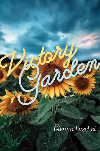 Victory Garden: Poems.