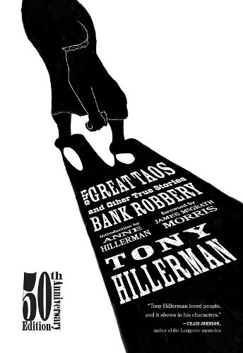 The Great Taos Bank Robbery: And Other True Stories.
