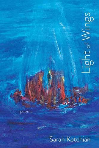 Light of Wings: Poems.