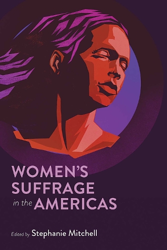 Women's Suffrage in the Americas.