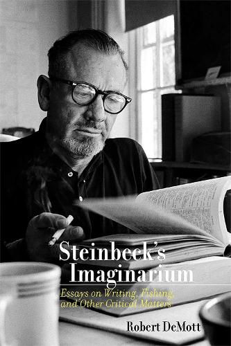 Steinbeck's Imaginarium: Essays on Writing, Fishing, and Other Critical Matters.