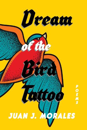 Dream of the Bird Tattoo: Poems and Suenitos.