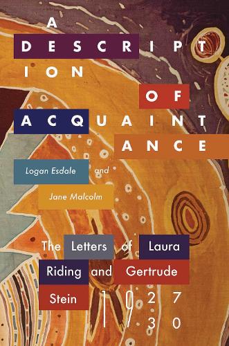 A Description of Acquaintance: The Letters of Laura Riding and Gertrude Stein, 1927-1930.