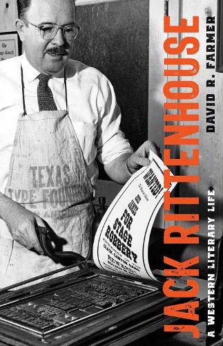 Jack Rittenhouse: A Western Literary Life.