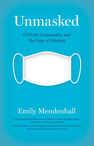 Unmasked: COVID, Community, and the Case of Okoboji.