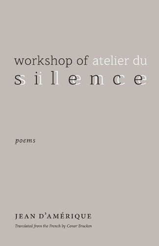 Workshop of Silence: Poems.