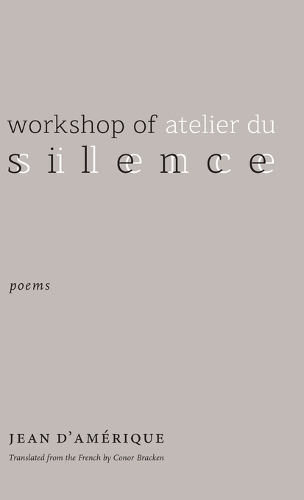 Workshop of Silence: Poems.